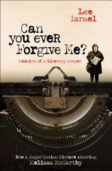 Can You Ever Forgive Me?: Memoirs of a Literary Forger (Media Tie-In)