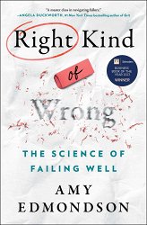 Right Kind of Wrong: The Science of Failing Well