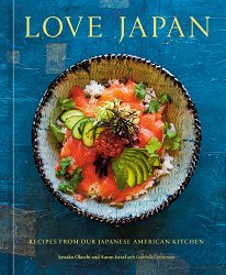 Love Japan: Recipes from Our Japanese American Kitchen [A Cookbook]