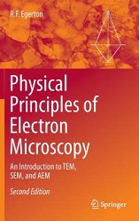 Physical Principles of Electron Microscopy: An Introduction to Tem, Sem, and Aem (2016)