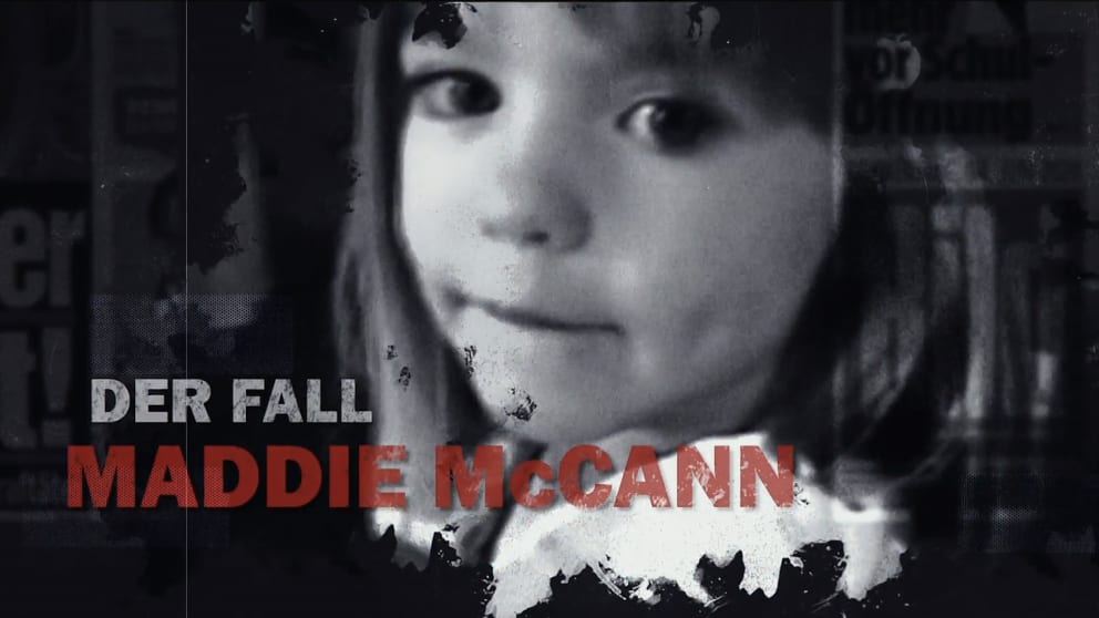 Spektakuläre Verbrechen: Der Fall Maddie McCann