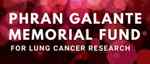 Phran Galante Memorial Fund for Lung Cancer Research