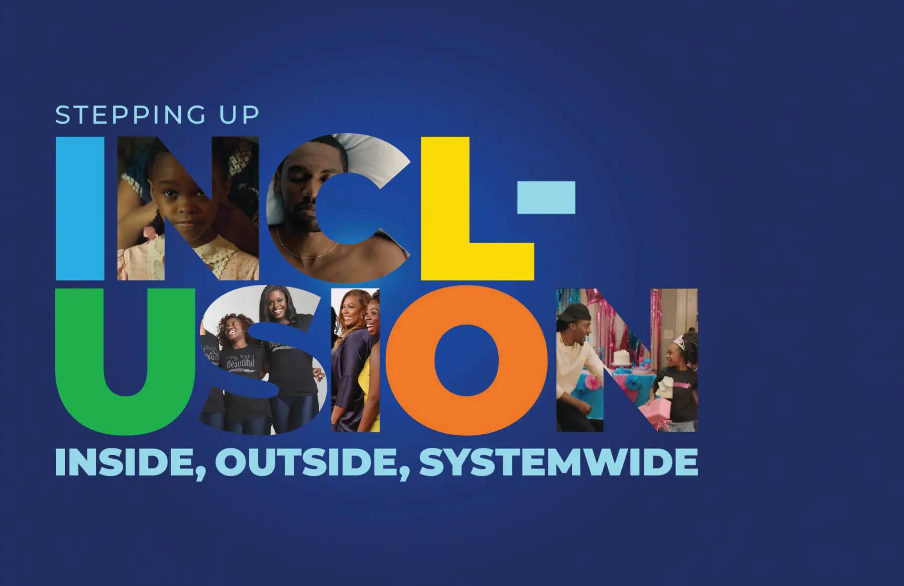 Stepping Up Inclusion - Inside, Outside, Systemwide