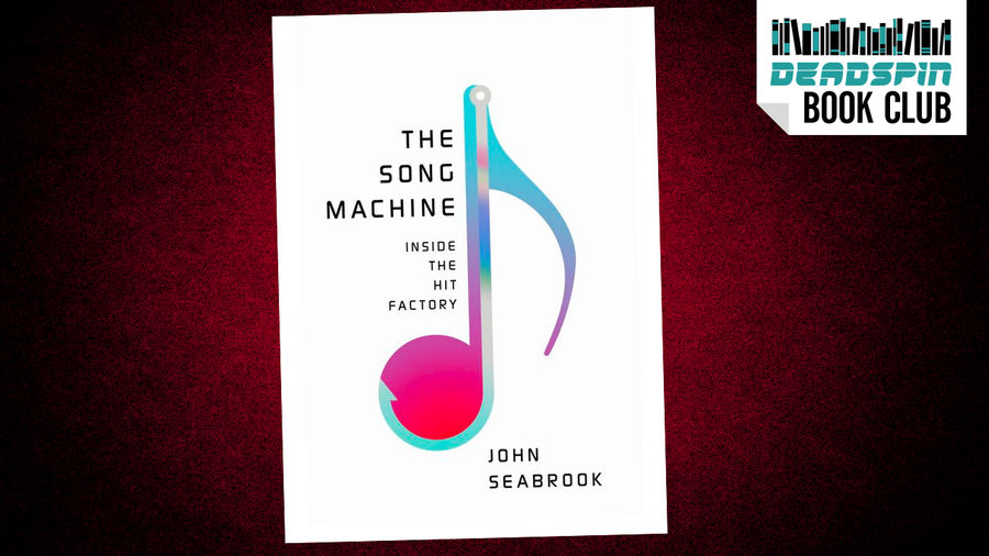 John Seabrook&#39;s Pop-Music Treatise <i>The Song Machine </i>Is Half Wrong, Half Boring