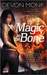 Magic to the Bone (Allie Beckstrom, #1) by Devon Monk