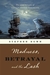 Madness, Betrayal and the Lash The Epic Voyage of Captain George Vancouver by Stephen R. Bown