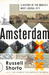 Amsterdam A History of the World's Most Liberal City by Russell Shorto