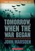 Tomorrow, When the War Began (Tomorrow, #1) by John Marsden