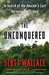 The Unconquered In Search of the Amazon's Last Uncontacted Tribes by Scott Wallace