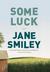 Some Luck (Last Hundred Years A Family Saga, #1) by Jane Smiley