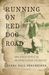 Running on Red Dog Road And Other Perils of an Appalachian Childhood by Drema Hall Berkheimer