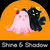 Shine & Shadow