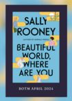  [b:Beautiful World, Where Are You|56597885|Beautiful World, Where Are You|Sally Rooney|https://i.gr-assets.com/images/S/compressed.photo.goodreads.com/books/1618329605l/56597885._SY75_.jpg|88516904] by [a:Sally Rooney|15860970|Sally Rooney|https://images.gr-assets.com/authors/1534007127p2/15860970.jpg].

Genre: Adult, Contemporary romance, Literary.

Lenght: 356 pages