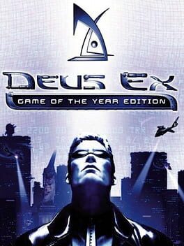 Deus Ex: Game of the Year Edition