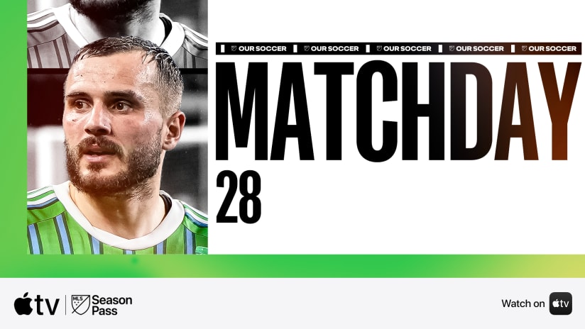Matchday 28: What to know, how to watch on MLS Season Pass