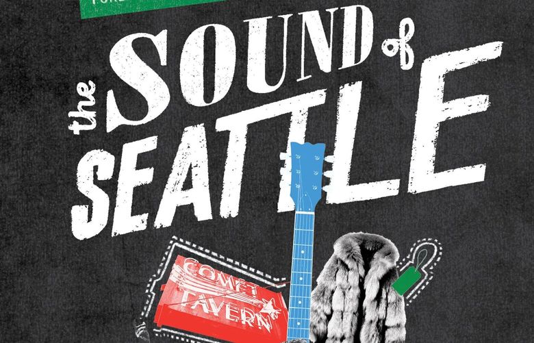 “The Sound of Seattle: 101 Songs That Shaped a City” by Eva Walker and Jacob Uitti.