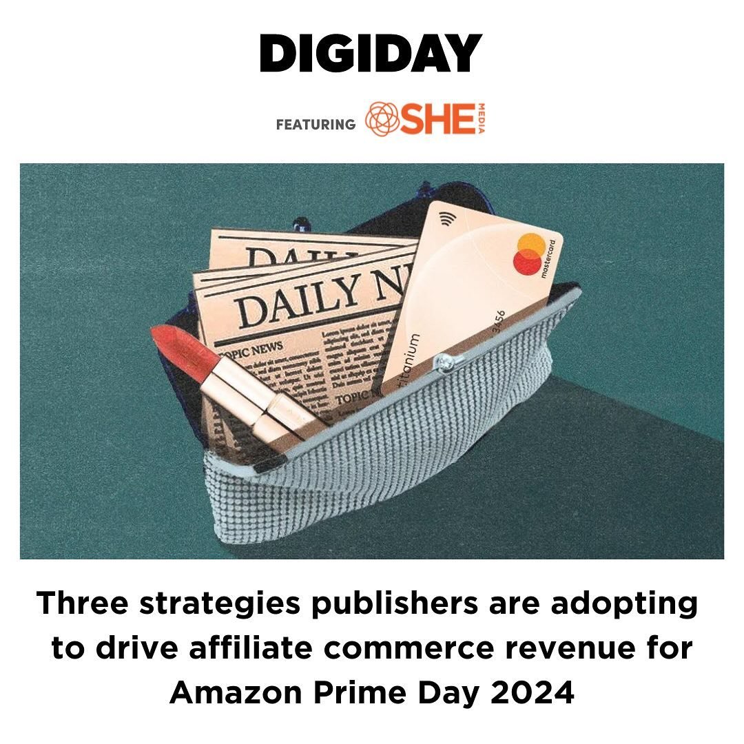 With Amazon Prime Day 2024 just around the corner, it&rsquo;s time to reexamine and revamp your affiliate commerce strategies. @digiday spoke with our CEO, Samantha Skey, to learn more about SHE Media&rsquo;s new approach to making the most of Amazon