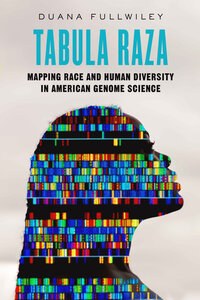 Tabula Raza by Duana Fullwiley