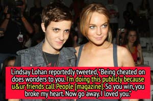 Samantha Ronson and Lindsay Lohan at an event. Lindsay reportedly tweeted, "Being cheated on does wonders to you. I'm doing this publicly because u&ur friends call People [magazine]. So you win, you broke my heart. Now go away. I loved you."