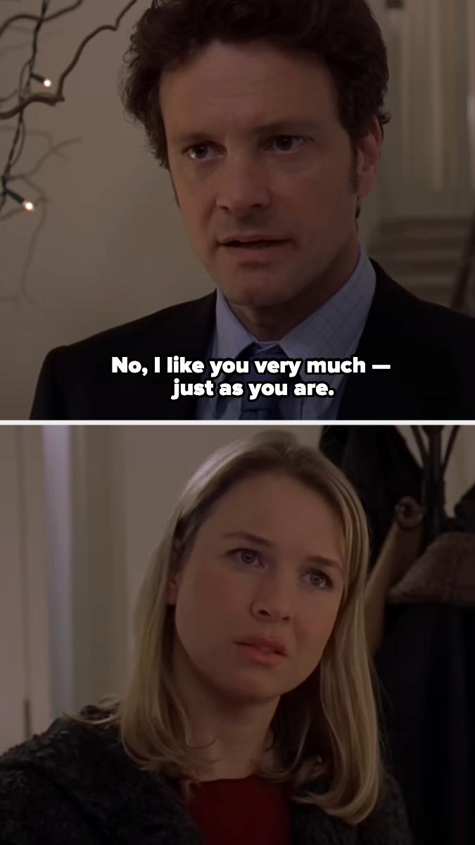 Colin Firth says to Renée Zellweger, &quot;No, I like you very much - just as you are,&quot; in a scene from Bridget Jones&#x27;s Diary