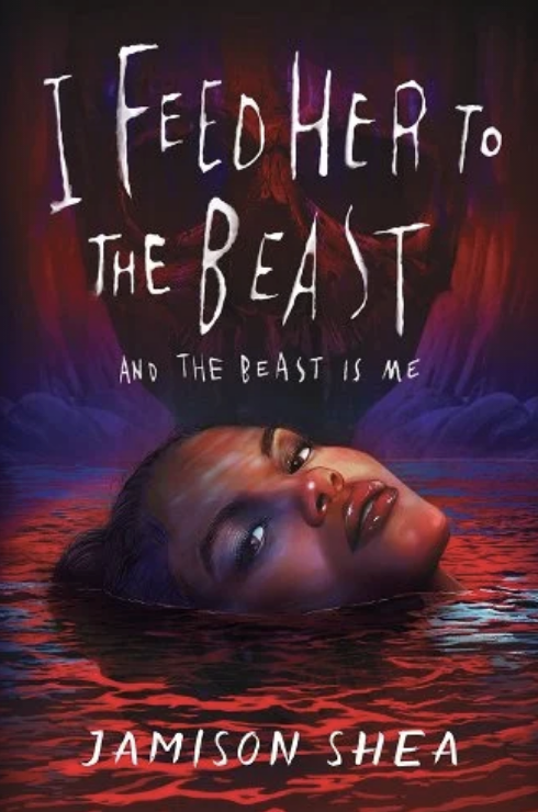 Book cover of &quot;I Feed Her to the Beast and the Beast Is Me&quot; by Jamison Shea, featuring a woman&#x27;s head partially submerged in water with a dark, eerie backdrop