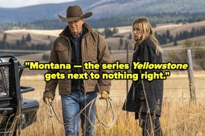 Kevin Costner and a woman in jacket stand outdoors with rural mountains in the background. Text: "Montana — the series Yellowstone gets next to nothing right.