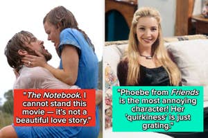 Left side: A scene from "The Notebook" with text criticizing the movie. Right side: Lisa Kudrow as Phoebe from "Friends" on a couch with text criticizing the character