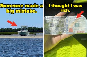 Image split in two with text. Left: A boat stuck on the shore with text "Someone made a big mistake." Right: Hand holding a crumpled $100 bill with text "I thought I was rich."