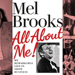 All the best stories, trivia, and tidbits from Mel Brooks’ memoir, All About Me!