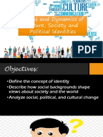 Origins and Dynamics of Culture, Society and Political Identities