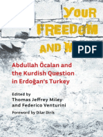 Miley, T. J. and Venturini, F. Eds. 2018. Your Freedom and Mine: Abdullah Öcalan and The Kurdish Question in Erdoğan's Turkey. Montreal: Black Rose Books.