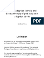 Laws of Adoption in India and Discuss The Role of Pediatrician in Adoption (5+5)