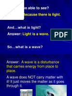 Why Are We Able To See? Answer:: Because There Is Light