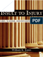 William K. Jones - Insult To Injury - Libel, Slander, and Invasions of Privacy-University Press of Colorado (2003)