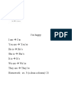 I'm Happy I Am I'm You Are You're He Is He's She Is She's It Is It's We Are We're They Are They're Homework: Ex. 3 (A Doua Coloana) / 21