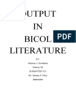 Output IN Bicol Literature: BY: Maricar A. Rosalinas History 2B Submitted To: Mr. Sammy P. Pitoy