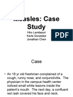 Measles: Case Study: Hiro Landazuri Karla Gonzalez Jonathan Chen