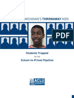 Reclaiming Michigan's Throwaway Kids - Students Trapped in The School-to-Prison Pipeline by American Civil Liberties Union of Michigan