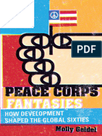 Molly Geidel Peace Corps Fantasies How Development Shaped The Global Sixties (Molly Geidel)