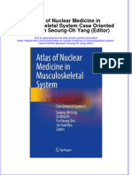 Full Ebook of Atlas of Nuclear Medicine in Musculoskeletal System Case Oriented Approach Seoung Oh Yang Editor Online PDF All Chapter