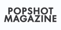 Popshot Magazine