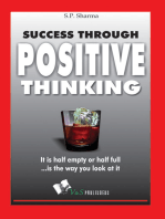 Success Through Positive Thinking: It is half emptyor half full is the way you look at it