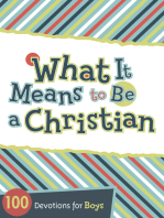 What It Means to Be a Christian: 100 Devotions for Boys