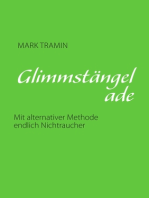 Glimmstängel ade: Mit alternativer Methode endlich Nichtraucher