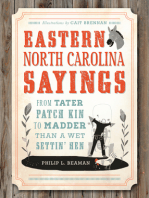 Eastern North Carolina Sayings: From Tater Patch Kin to Madder Than A Wet Settin' Hen