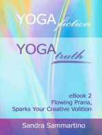 Yoga Fiction: Yoga Truth, Ebook 2: Flowing Prana, Sparks Your Creative Volition