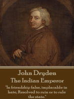 The Indian Emperor: "Boldness is a mask for fear, however great."