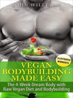 Vegan Bodybuilding Made Easy: The 4-Week Dream Body with Raw Vegan Diet and Bodybuilding