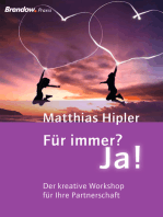 Für immer? Ja!: Der kreative Workshop für Ihre Partnerschaft