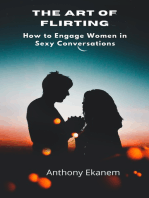 The Art of Flirting: How to Engage Women in Sexy Conversations